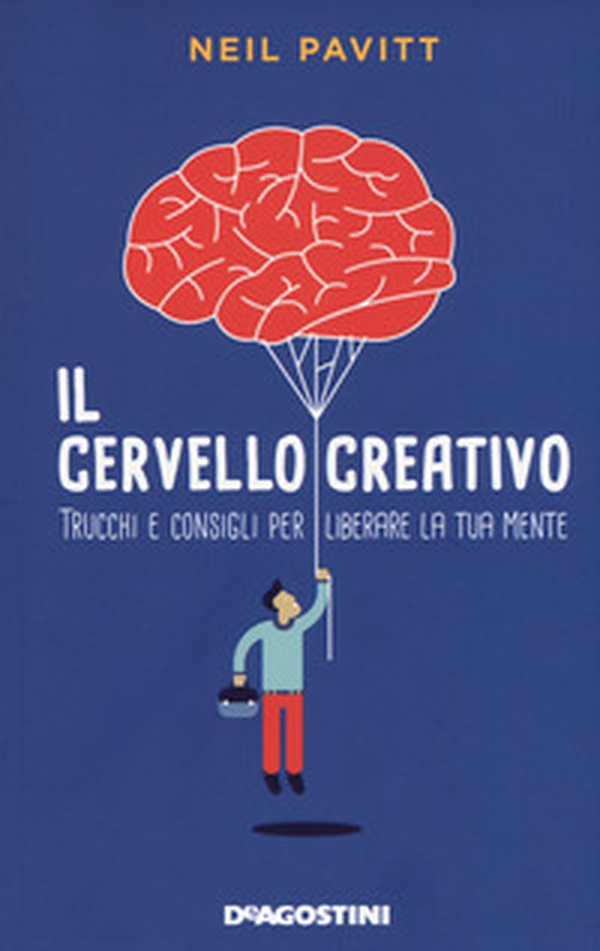 Il cervello creativo. Trucchi e consigli per liberare la tua mente - Librerie.coop Il cervello creativo. Trucchi e consigli per liberare la tua mente - Librerie.coop