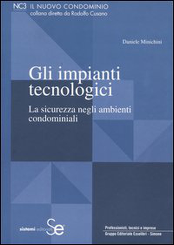 Gli impianti tecnologici. La sicurezza negli ambienti condominiali - Librerie.coop Gli impianti tecnologici. La sicurezza negli ambienti condominiali - Librerie.coop