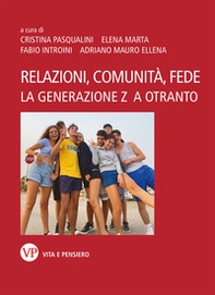 Relazioni, comunità e fede. La Generazione Z a Otranto - Librerie.coop