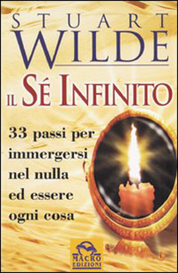 Il sé infinito. 33 passi per immergersi nel nulla ed essere ogni cosa - Librerie.coop Il sé infinito. 33 passi per immergersi nel nulla ed essere ogni cosa - Librerie.coop