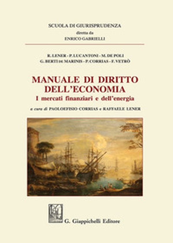 Manuale di diritto dell'economia. I mercati finanziati e dell'energia - Librerie.coop Manuale di diritto dell'economia. I mercati finanziati e dell'energia - Librerie.coop