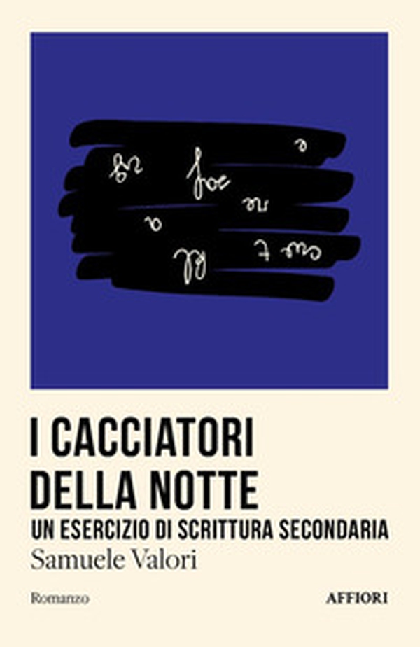 I cacciatori della notte, Un esercizio di scrittura secondaria - Librerie.coop I cacciatori della notte, Un esercizio di scrittura secondaria - Librerie.coop
