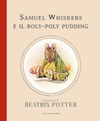 Samuel Whiskers e il roly-poly pudding - Librerie.coop
