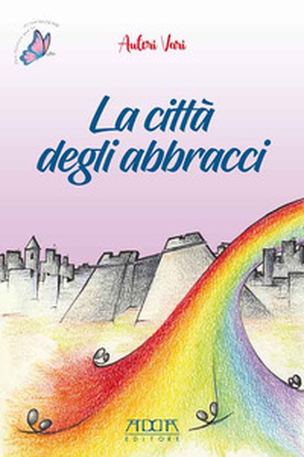 La città degli abbracci - Librerie.coop La città degli abbracci - Librerie.coop