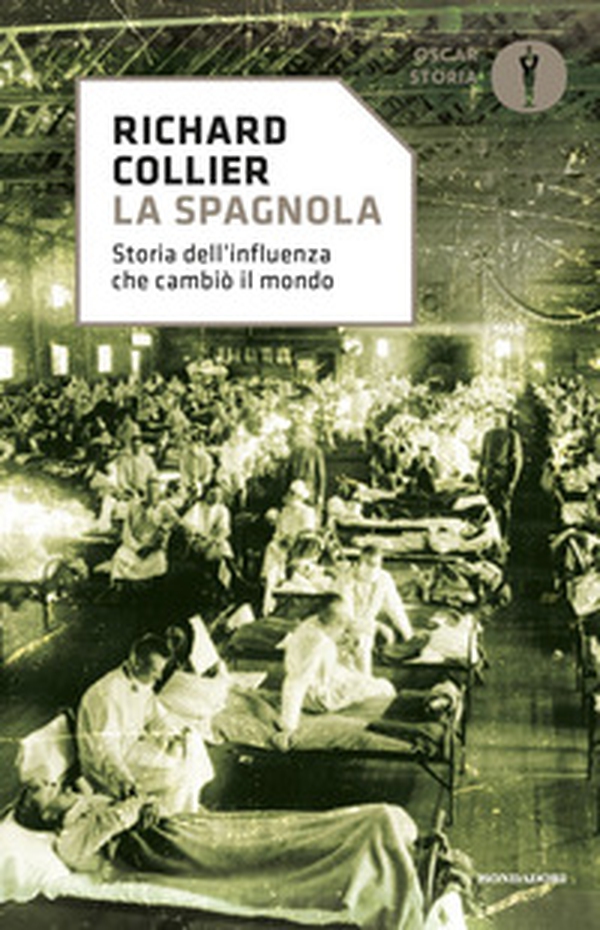 La spagnola. Storia dell'influenza che cambiò il mondo - Librerie.coop La spagnola. Storia dell'influenza che cambiò il mondo - Librerie.coop