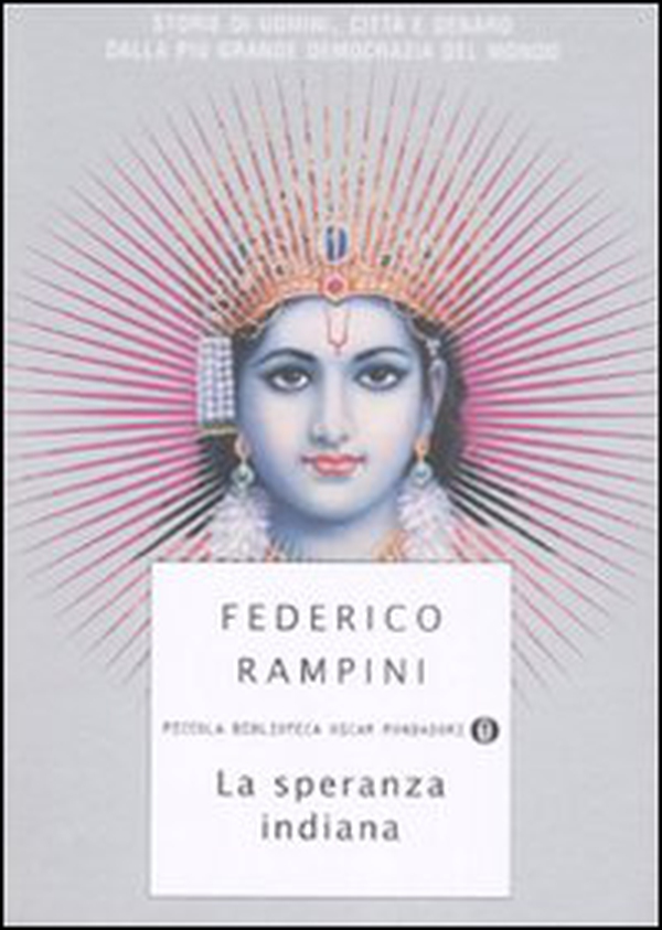 La speranza indiana. Storie di uomini, città e denaro dalla più grande democrazia del mondo - Librerie.coop La speranza indiana. Storie di uomini, città e denaro dalla più grande democrazia del mondo - Librerie.coop