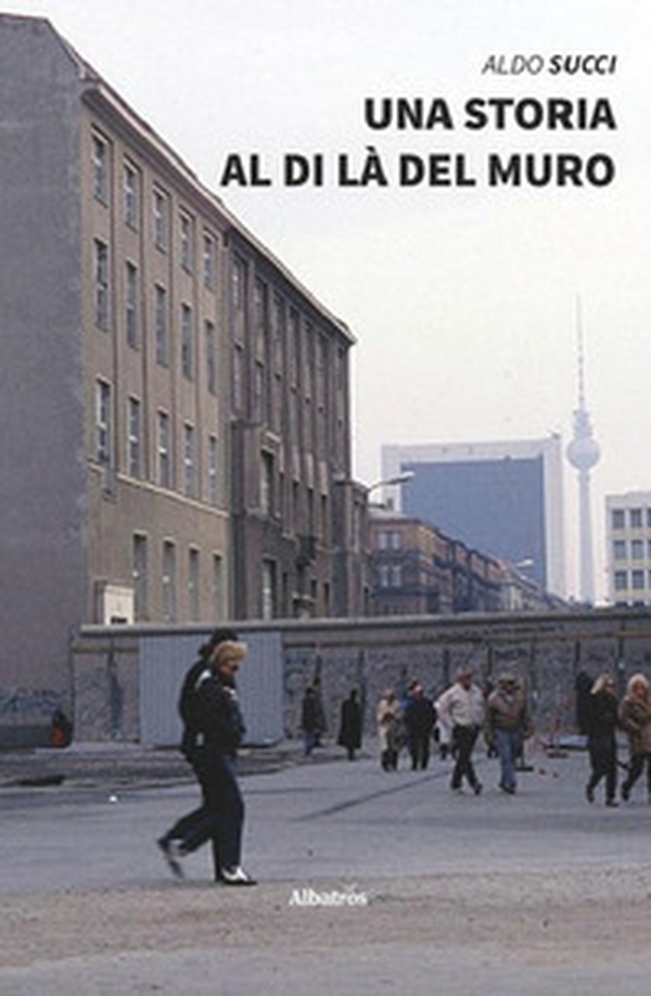 Una storia al di là del muro - Librerie.coop Una storia al di là del muro - Librerie.coop