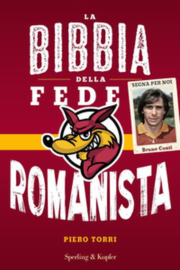 La bibbia della fede romanista - Librerie.coop La bibbia della fede romanista - Librerie.coop