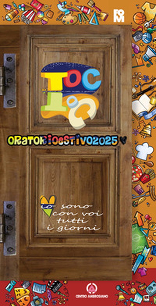 Toc Toc. Io sono con voi tutti i giorni. Oratorio Estivo 2025 - Librerie.coop Toc Toc. Io sono con voi tutti i giorni. Oratorio Estivo 2025 - Librerie.coop