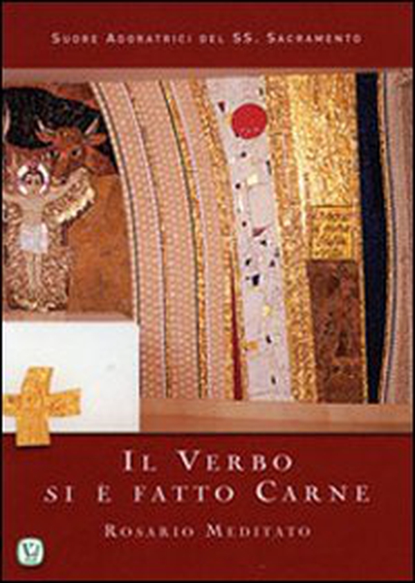Il verbo si è fatto carne. Rosario meditato - Librerie.coop Il verbo si è fatto carne. Rosario meditato - Librerie.coop