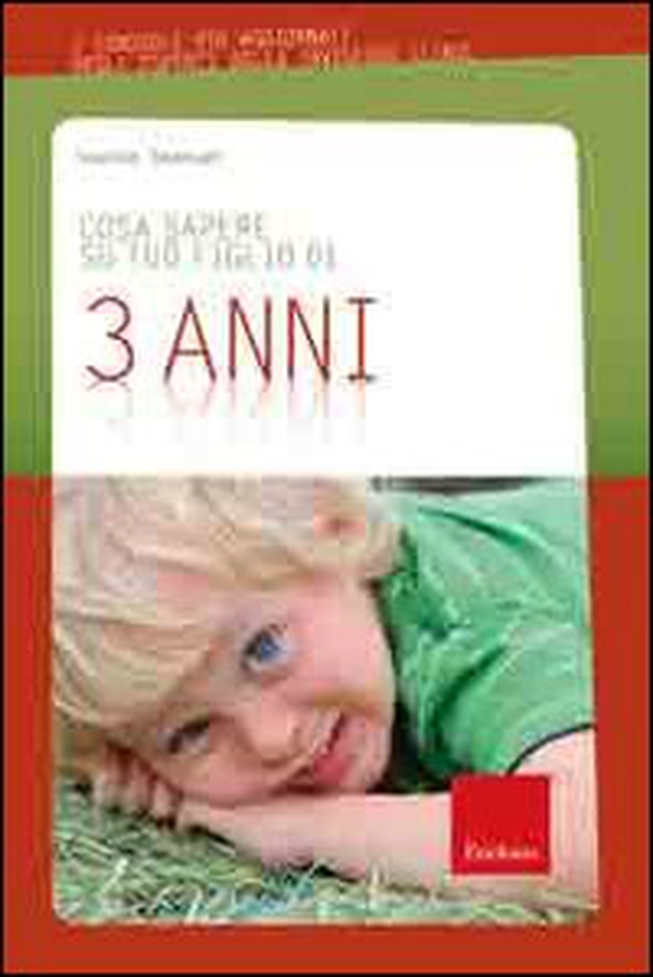 Cosa sapere su tuo figlio di 3 anni - Librerie.coop Cosa sapere su tuo figlio di 3 anni - Librerie.coop