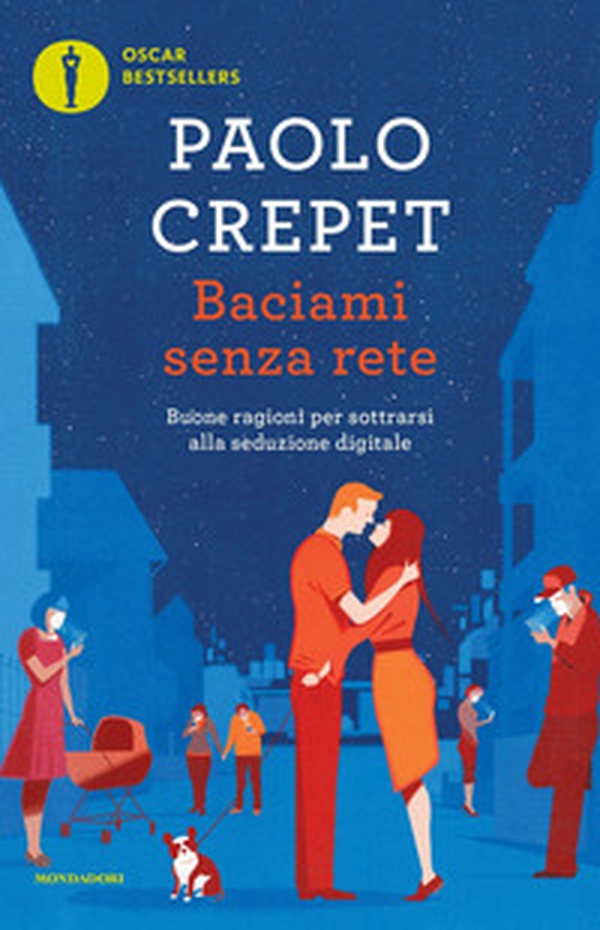 Baciami senza rete. Buone ragioni per sottrarsi alla seduzione digitale - Librerie.coop Baciami senza rete. Buone ragioni per sottrarsi alla seduzione digitale - Librerie.coop