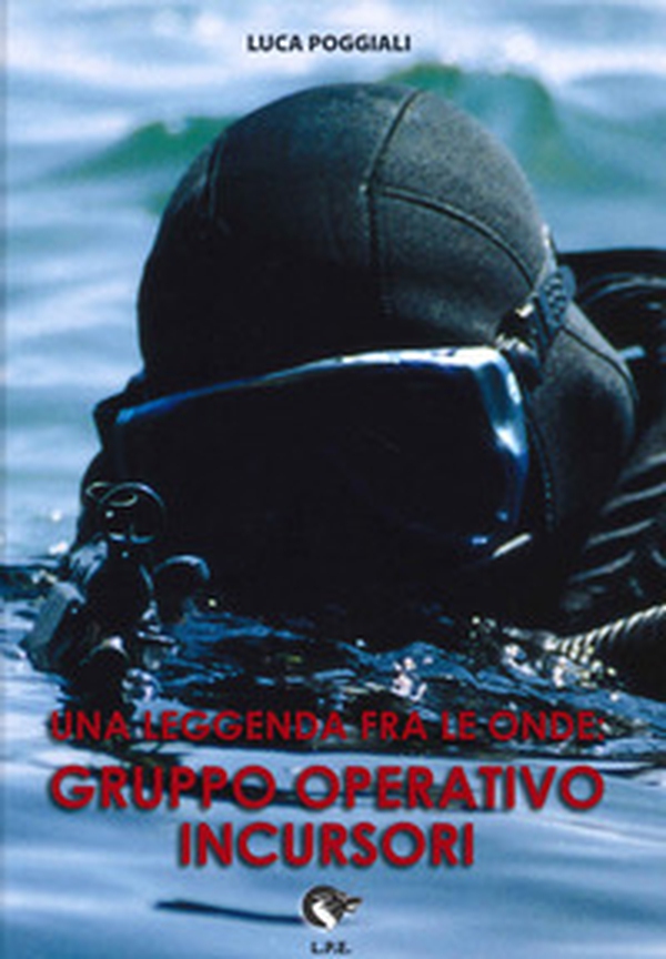 GOI. Gruppo operativo incursori - Librerie.coop GOI. Gruppo operativo incursori - Librerie.coop
