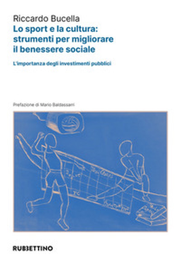 Lo sport e la cultura: strumenti per migliorare il benessere sociale. L'importanza degli investimenti pubblici - Librerie.coop Lo sport e la cultura: strumenti per migliorare il benessere sociale. L'importanza degli investimenti pubblici - Librerie.coop
