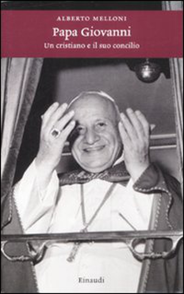 Papa Giovanni. Un cristiano e il suo concilio - Librerie.coop Papa Giovanni. Un cristiano e il suo concilio - Librerie.coop