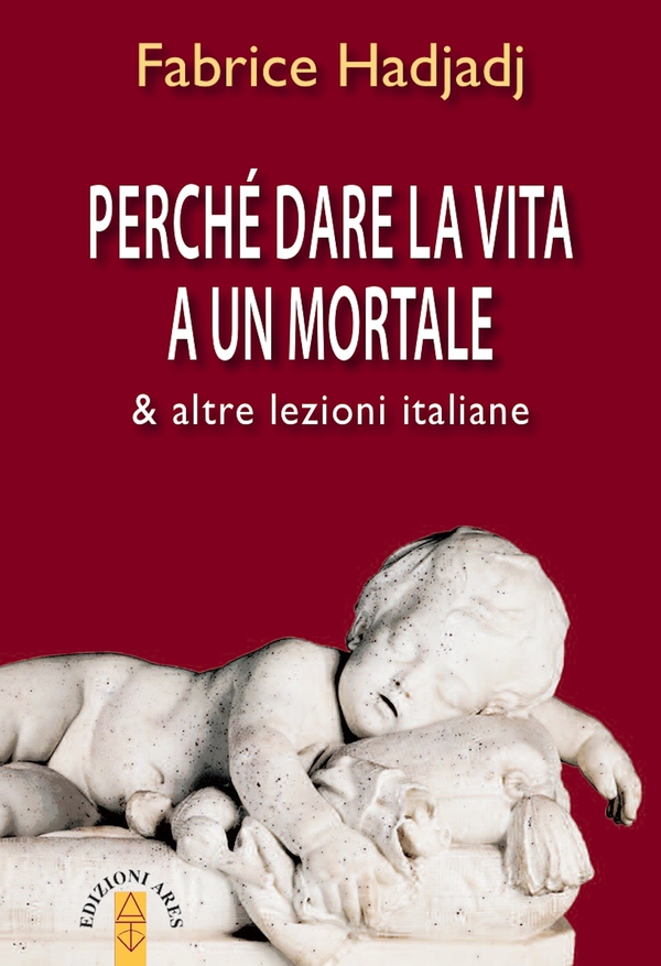 Perché dare la vita a un mortale - Librerie.coop Perché dare la vita a un mortale - Librerie.coop