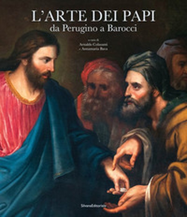 L'arte dei papi. Da Perugino a Barocci - Librerie.coop L'arte dei papi. Da Perugino a Barocci - Librerie.coop