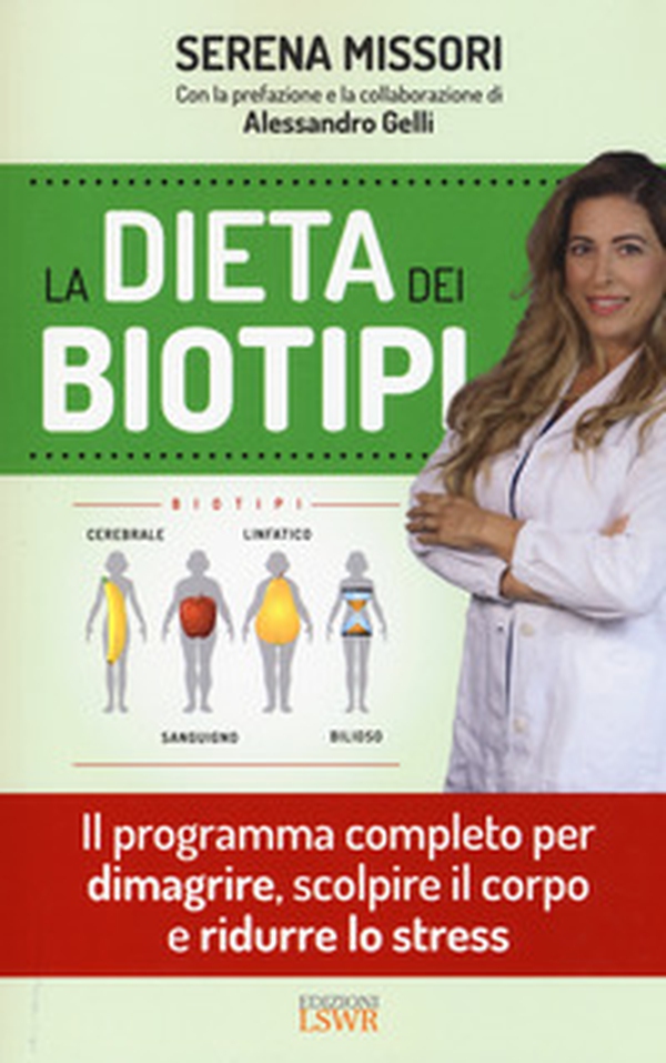 La dieta dei biotipi. Il programma completo per dimagrire, scolpire il corpo e ridurre lo stress - Librerie.coop La dieta dei biotipi. Il programma completo per dimagrire, scolpire il corpo e ridurre lo stress - Librerie.coop