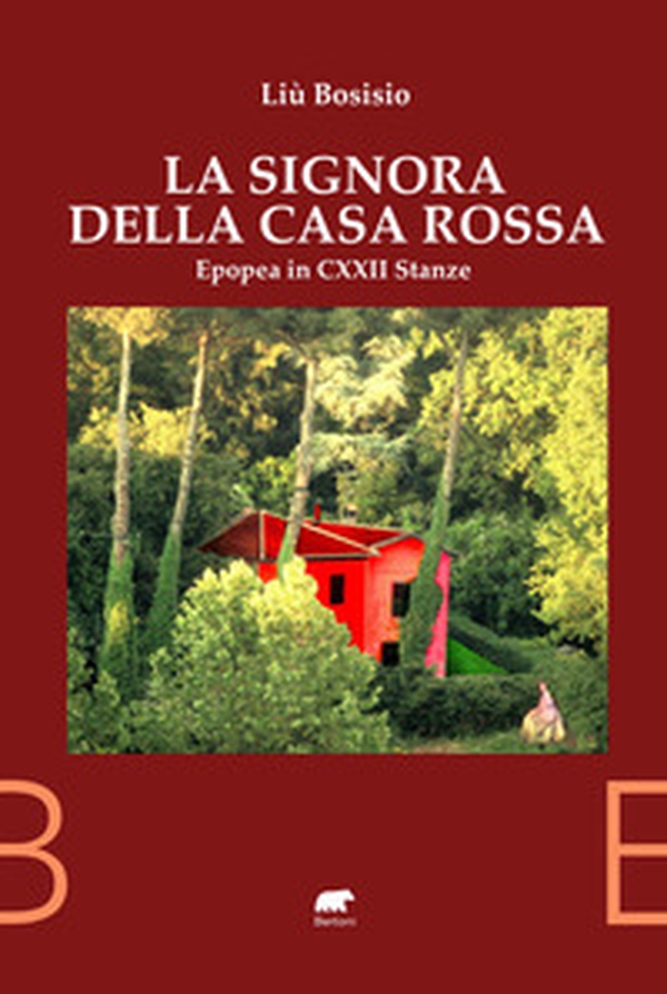 La signora della casa rossa. Epopea in 122 stanze - Librerie.coop La signora della casa rossa. Epopea in 122 stanze - Librerie.coop