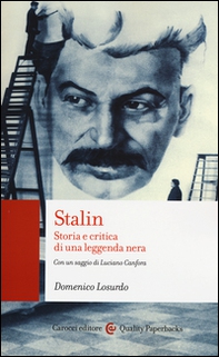 Stalin. Storia e critica di una leggenda nera - Librerie.coop