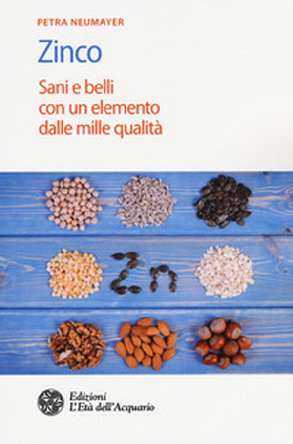 Zinco. Sani e belli con un elemento dalle mille qualità - Librerie.coop Zinco. Sani e belli con un elemento dalle mille qualità - Librerie.coop