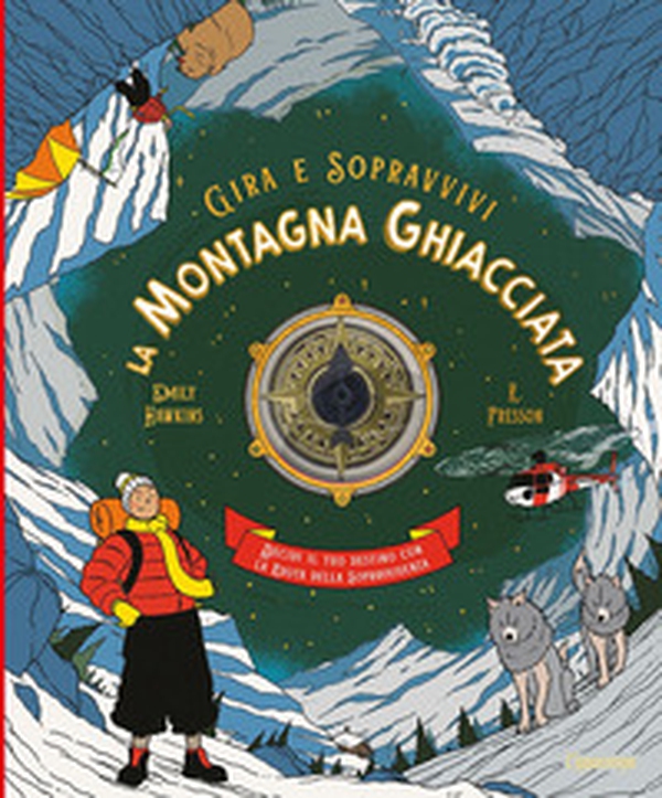 La montagna ghiacciata. Decidi il tuo destino con la ruota della sopravvivenza. Gira e sopravvivi - Librerie.coop La montagna ghiacciata. Decidi il tuo destino con la ruota della sopravvivenza. Gira e sopravvivi - Librerie.coop
