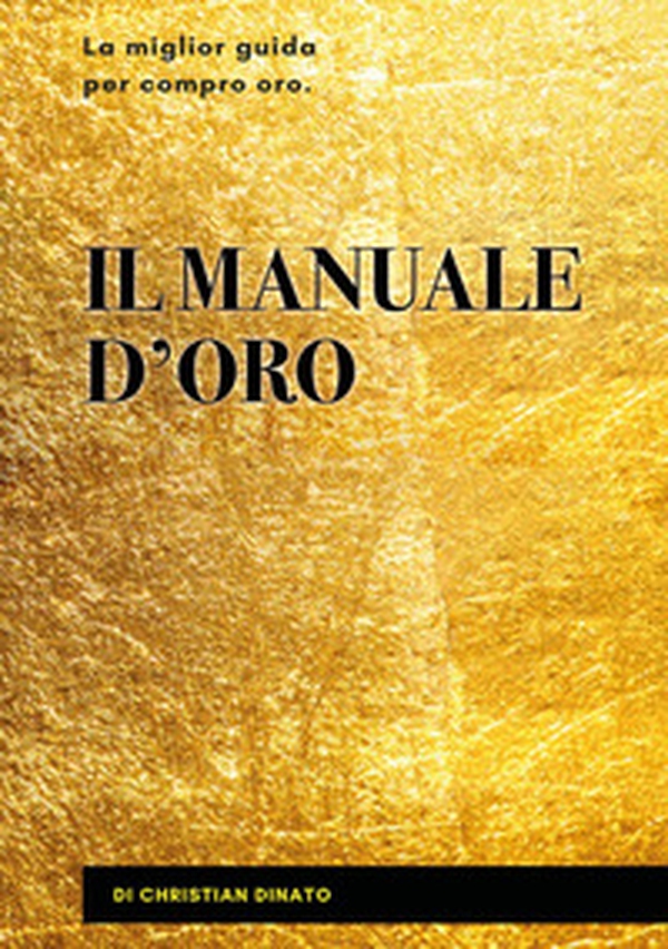 Il manuale d'oro - Librerie.coop Il manuale d'oro - Librerie.coop