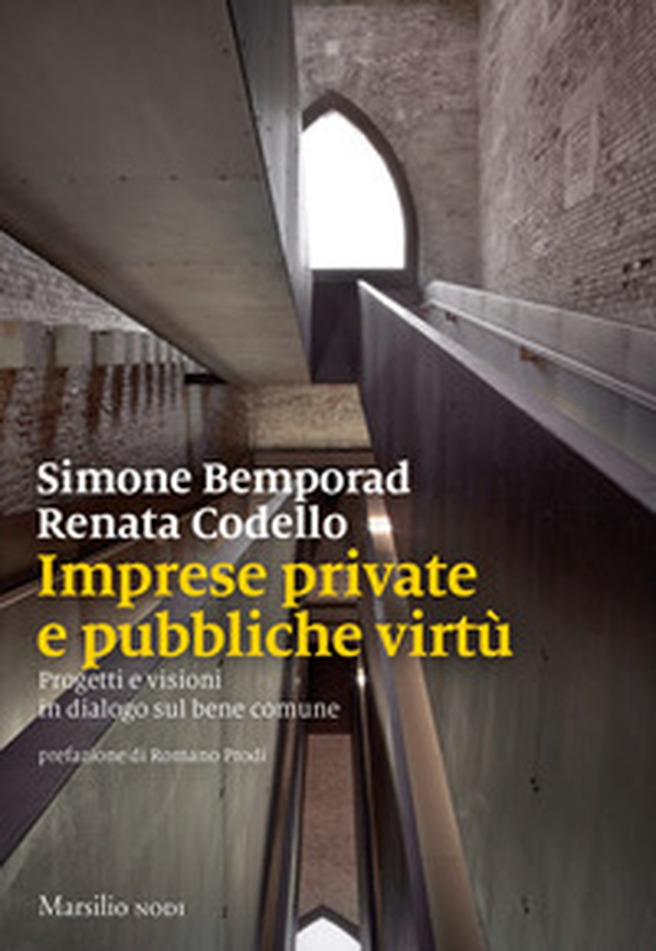 Imprese private e pubbliche virtù. Progetti e visioni in dialogo sul bene comune - Librerie.coop Imprese private e pubbliche virtù. Progetti e visioni in dialogo sul bene comune - Librerie.coop