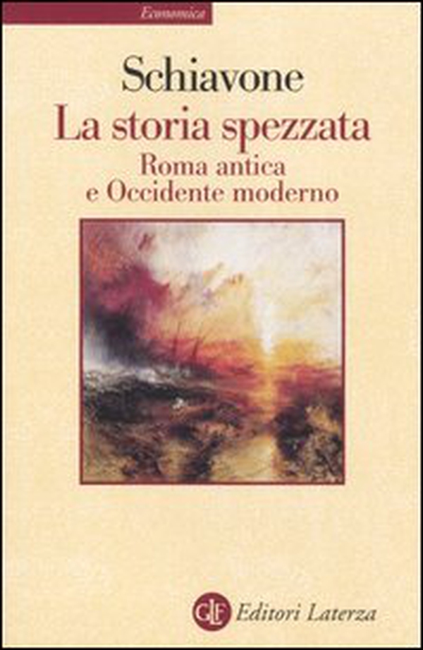 La storia spezzata. Roma antica e Occidente moderno - Librerie.coop La storia spezzata. Roma antica e Occidente moderno - Librerie.coop