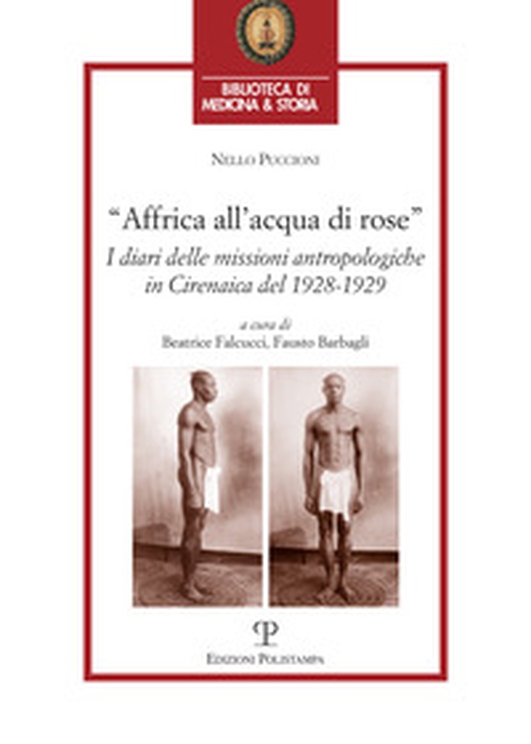 Affrica all'acqua di rose. I diari delle missioni in cirenaica del 1928-1929 - Librerie.coop Affrica all'acqua di rose. I diari delle missioni in cirenaica del 1928-1929 - Librerie.coop