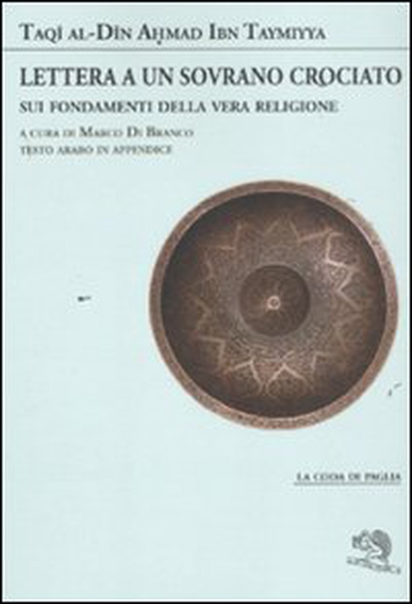 Lettera a un sovrano crociato sui fondamenti della vera religione. Testo arabo in appendice - Librerie.coop Lettera a un sovrano crociato sui fondamenti della vera religione. Testo arabo in appendice - Librerie.coop