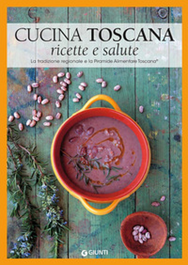 Cucina toscana. Ricette e salute. La tradizione regionale e la Piramide Alimentare Toscana - Librerie.coop Cucina toscana. Ricette e salute. La tradizione regionale e la Piramide Alimentare Toscana - Librerie.coop
