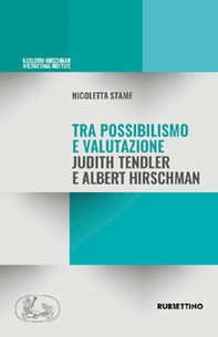 Tra possibilismo e valutazione Judith Tendler e Albert Hirschman - Librerie.coop