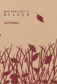 Meadow. Autunno. Quaderno botanico - Librerie.coop