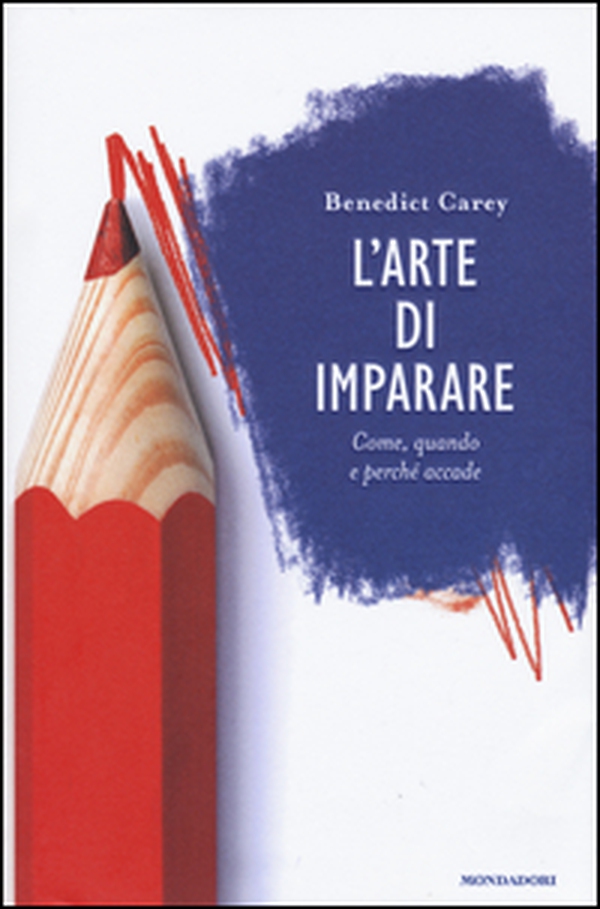 L'arte di imparare. Come, quando e perché accade - Librerie.coop L'arte di imparare. Come, quando e perché accade - Librerie.coop