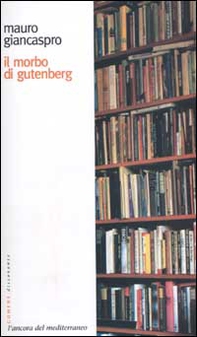Il morbo di Gutenberg - Librerie.coop