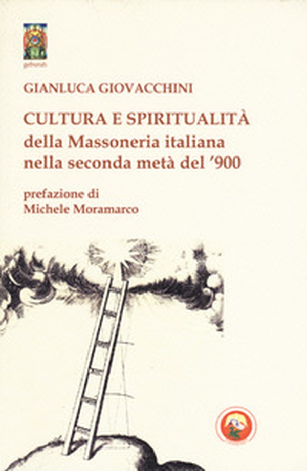 Cultura e spiritualità della massoneria italiana nella seconda metà del '900 - Librerie.coop Cultura e spiritualità della massoneria italiana nella seconda metà del '900 - Librerie.coop