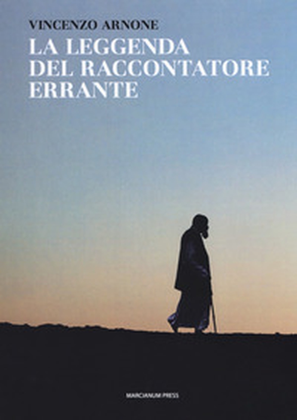 La leggenda del raccontatore errante - Librerie.coop La leggenda del raccontatore errante - Librerie.coop
