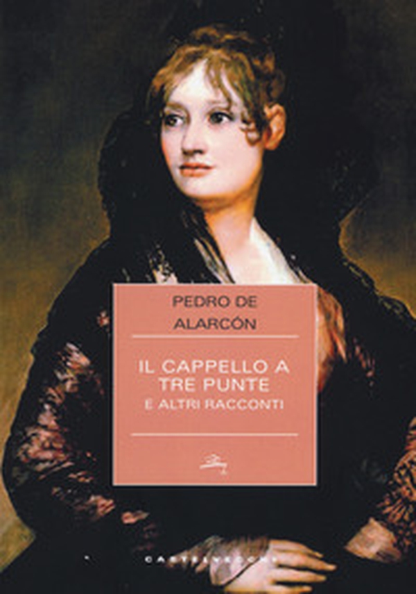 Il cappello a tre punte e altri racconti - Librerie.coop Il cappello a tre punte e altri racconti - Librerie.coop