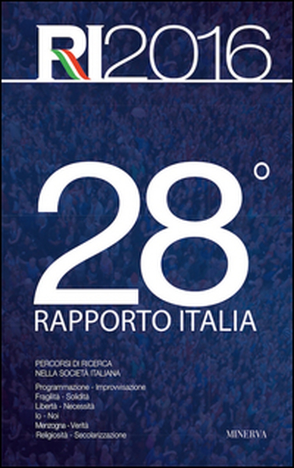 28° Rapporto Italia. Percorsi di ricerca nella società italiana - Librerie.coop 28° Rapporto Italia. Percorsi di ricerca nella società italiana - Librerie.coop