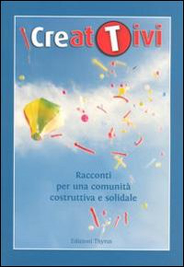 Creativi. Racconti per una comunità costruttiva e solidale - Librerie.coop Creativi. Racconti per una comunità costruttiva e solidale - Librerie.coop