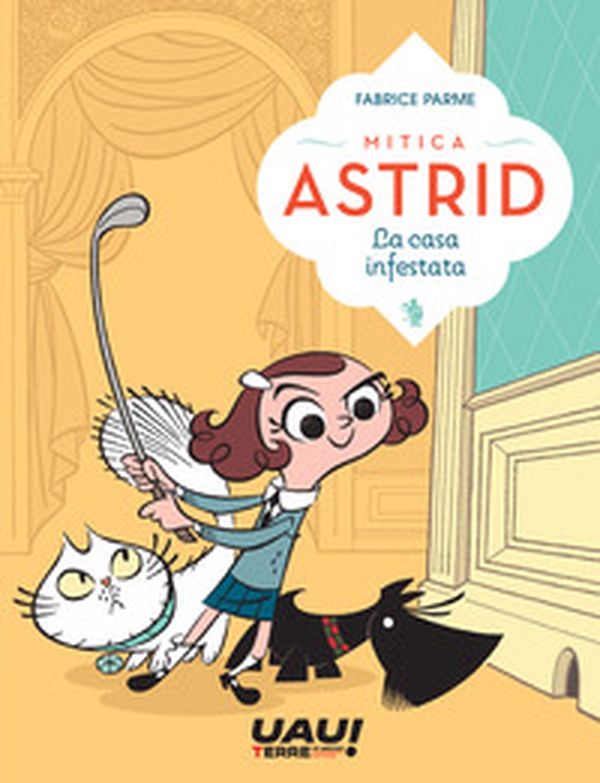 La casa infestata. Mitica Astrid - Librerie.coop La casa infestata. Mitica Astrid - Librerie.coop