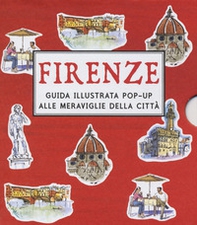 Firenze guida illustrata pop-up alle meraviglie della città - Librerie.coop