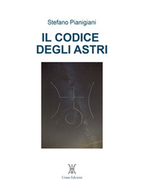 Il codice degli astri - Librerie.coop Il codice degli astri - Librerie.coop