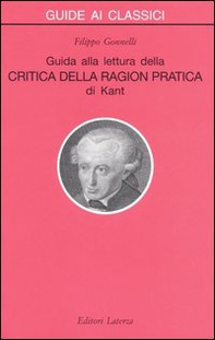 Guida alla lettura della «Critica della ragion pratica» di Kant - Librerie.coop