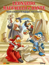 Leonardo, Raffaello, Dante raccontati da Topolino - Librerie.coop