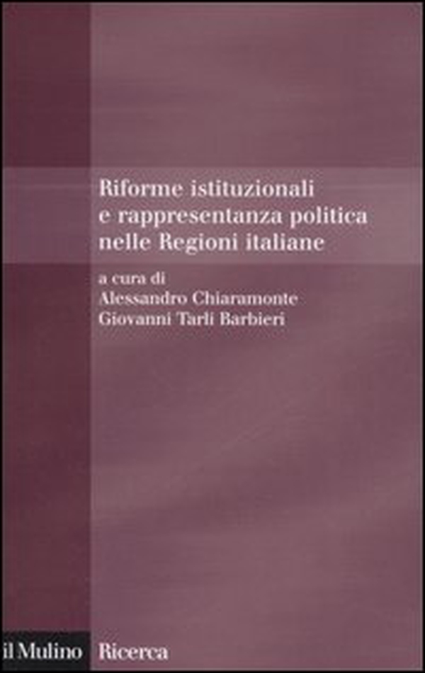 Riforme istituzionali e rappresentanza politica nelle Regioni italiane - Librerie.coop Riforme istituzionali e rappresentanza politica nelle Regioni italiane - Librerie.coop
