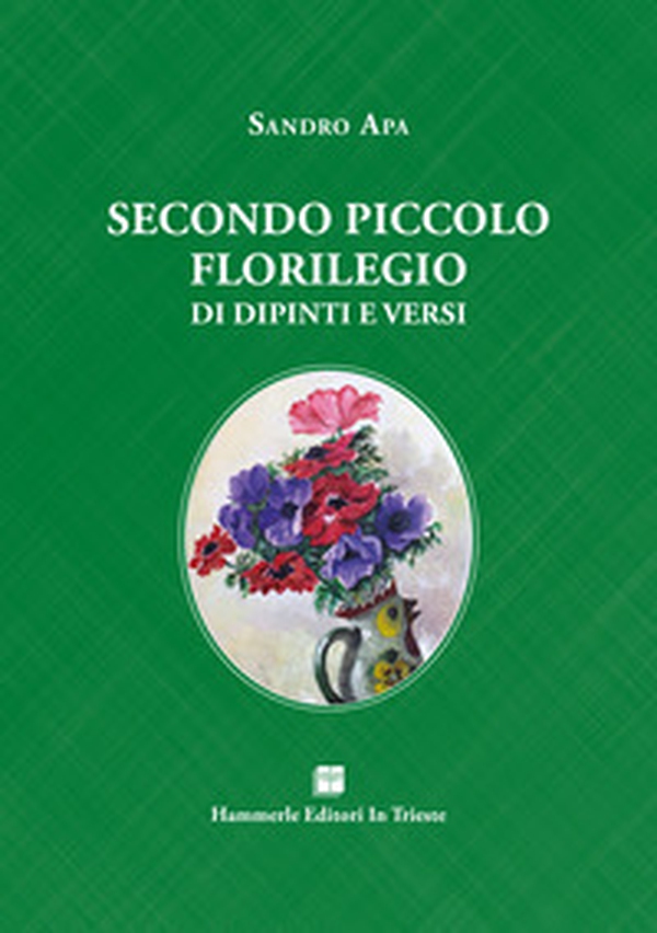 Secondo piccolo florilegio di dipinti e versi - Librerie.coop Secondo piccolo florilegio di dipinti e versi - Librerie.coop