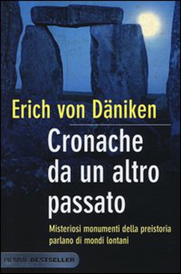 Cronache da un altro passato. Misteriosi monumenti della preistoria parlano di mondi lontani - Librerie.coop Cronache da un altro passato. Misteriosi monumenti della preistoria parlano di mondi lontani - Librerie.coop