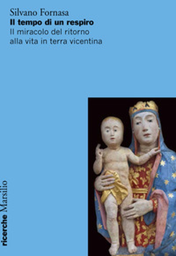 Il tempo di un respiro. Il miracolo del ritorno alla vita in terra vicentina - Librerie.coop Il tempo di un respiro. Il miracolo del ritorno alla vita in terra vicentina - Librerie.coop